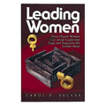 Leading Women: How Church Women Can Avoid Leadership Traps and Negotiate the Gender Maze