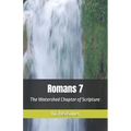 Romans 7: The Watershed Chapter of Scripture