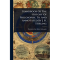 Handbook Of The History Of Philosophy, Tr. And Annotated By J. H. Stirling