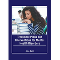 Treatment Plans and Interventions for Mental Health Disorders