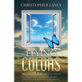 Flying Colors: A Soul-Stirring Adventure About Finding Your Wings