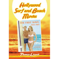 Hollywood Surf and Beach Movies: The First Wave, 1959-1969