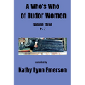 A Who's Who of Tudor Women: P-Z