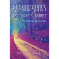 Seeking Spirits: A Sensitive's Journey: How I Learned to Work With the Spirit World