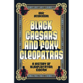 Black Caesars and Foxy Cleopatras: A History of Blaxploitation Cinema