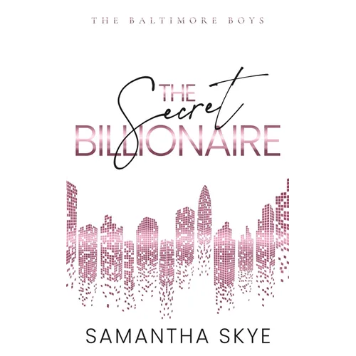 The Secret Billionaire: An Opposites Attract Secret Identity Billionaire Romance
