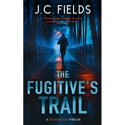 The Fugitive's Trail: An FBI Mystery Thriller