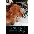 Ginger's Story: A Golden Retriever Reflects Upon Her Life With Humans