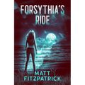 Forsythia's Ride