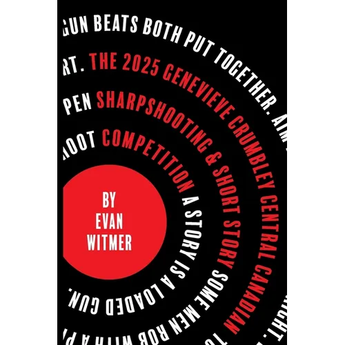 The 2025 Genevieve Crumbley Central-Canadian Sharpshooting and Short Story Competition