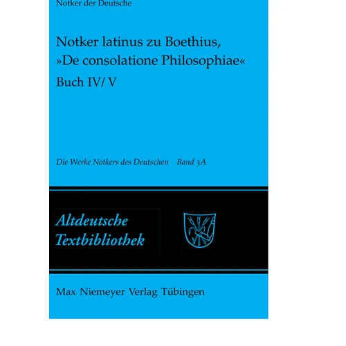 Notker Latinus Zu Boethius, »De Consolatione Philosophiae«: Buch IV/V: Kommentar