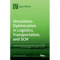 Simulation-Optimization in Logistics, Transportation, and SCM