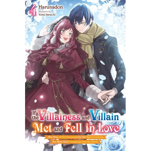 If the Villainess and Villain Met and Fell in Love, Vol. 4 (Light Novel): Volume 4