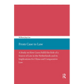 From Case to Law: A Study on How Cases Fulfil the Role of a Source of Law in the Netherlands and its Implications for China and Comparative Law