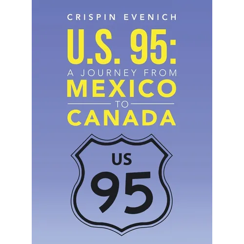 U.S. 95: A Journey from Mexico to Canada