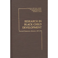 Research in Black Child Development: Doctoral Disseration Abstracts, 1927-1979