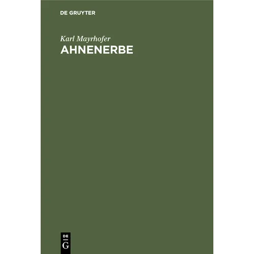 Ahnenerbe: Von Sitte Und Brauch in Altbayern