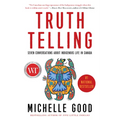 Truth Telling: Seven Conversations about Indigenous Life in Canada