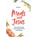 Meals with Jesus: A Journey Through Luke's Gospel for the Whole Family
