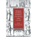 Religion, Literature, and Politics in Post-Reformation England, 1540 1688