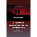 A Journey Through Fear to Confidence: In Toxic Air, On Trembling Soil