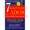 Les 7 Habitudes des Ados bien dans leur peau: (Livre ado)