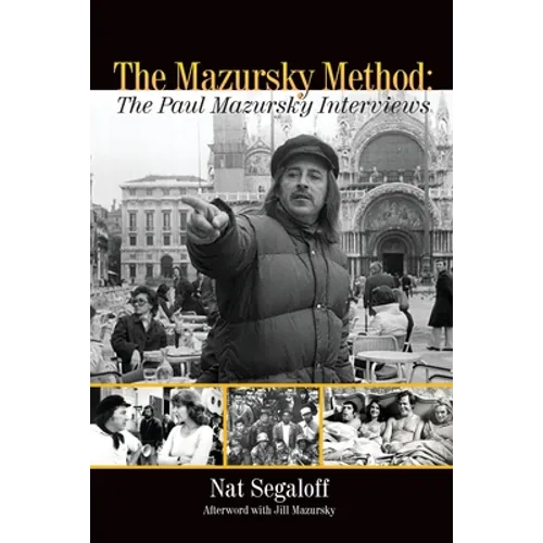 The Mazursky Method: The Paul Mazursky Interviews