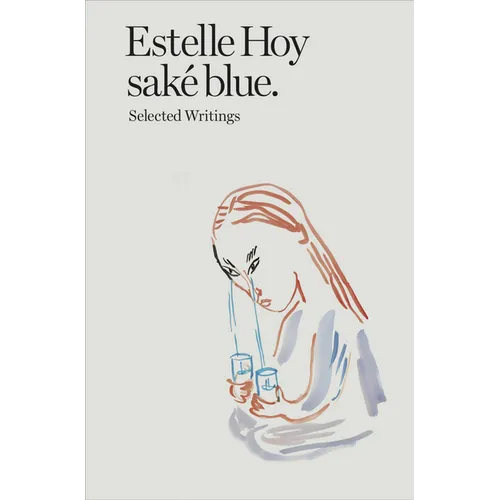 Saké Blue: Selected Writings