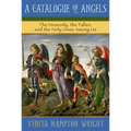 Catalogue of Angels: The Heavenly, the Fallen, and the Holy Ones Among Us