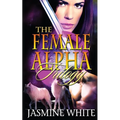 The Female Alpha Trilogy