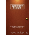 Boardroom Secrets: Corporate Governance for Quality of Life