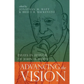 Advancing the Vision: Essays in Honor of John H. White