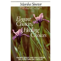 Elegant Choices, Healing Choices