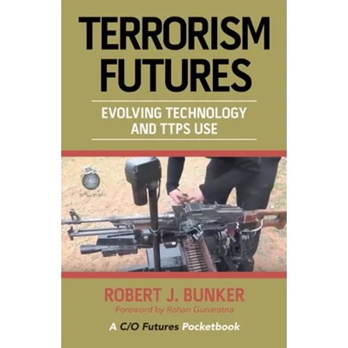 Terrorism Futures: Evolving Technology and Ttps Use