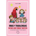 Rimas Y Trabalenguas - Rhymes And Tongue Twisters: Para aprender español/ To learn Spanish