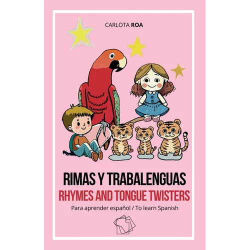Rimas Y Trabalenguas - Rhymes And Tongue Twisters: Para aprender español/ To learn Spanish
