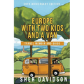 Europe with Two Kids and a Van: Travel Memoir and Guide