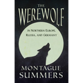 The Werewolf in Northern Europe, Russia, and Germany (Fantasy and Horror Classics)