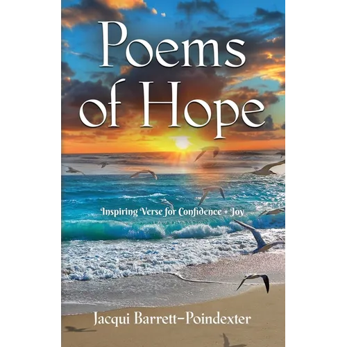 Poems of Hope: Inspiring Verse for Confidence and Joy