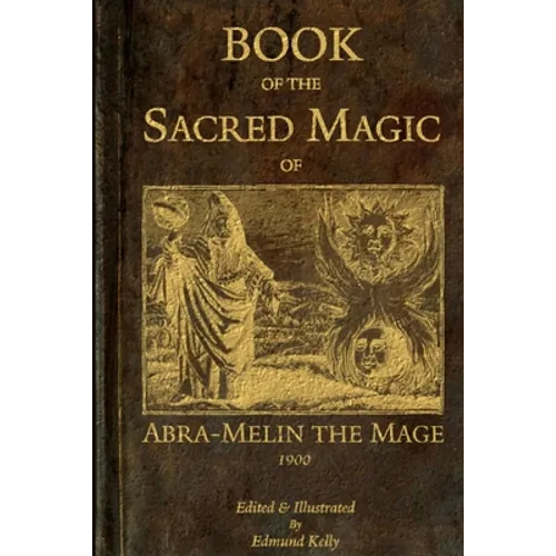 Book of the Sacred Magic of Abra-Melin the Mage