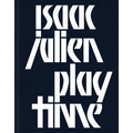 Isaac Julien: Playtime