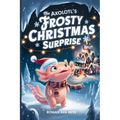 The Axolotl's Frosty Christmas Surprise