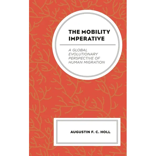 Mobility Imperative: A Global Evolutionary Perspective of Human Migration