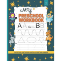My Preschool Workbook: Practice for Kids with Pen Control, Line Tracing, Letters, coloring activity, and More!