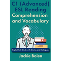 C1 (Advanced) ESL Reading Comprehension and Vocabulary: English Self-Study with Stories and Dialogues