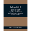 The Original Lists Of Persons Of Quality; Emigrants; Religious Exiles; Political Rebels; Serving Men Sold For A Term Of Years; Apprentices; Children S