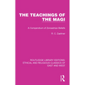 The Teachings of the Magi: A Compendium of Zoroastrian Beliefs