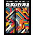 2024 Vocabulary Builder: Eloquent Lexicon Crossword Puzzles for Adults - 50+ Large Print Challenges to Enhance Language Skills