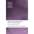 Gender, Work and Community After De-Industrialisation: A Psychosocial Approach to Affect