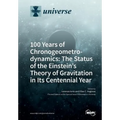 100 Years of Chronogeometrodynamics: The Status of the Einstein's Theory of Gravitation in Its Centennial Year